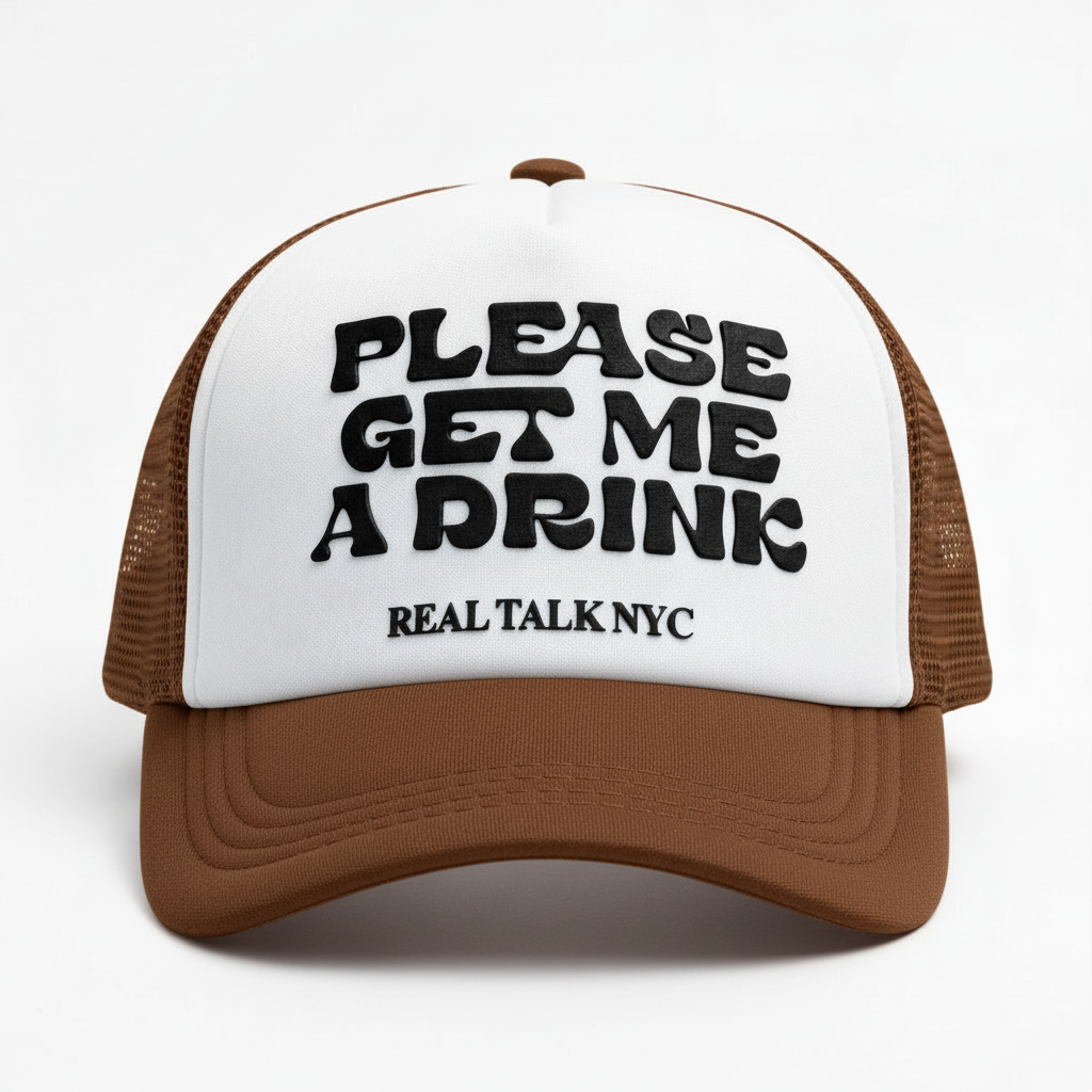 PLEASE GET ME A DRINK