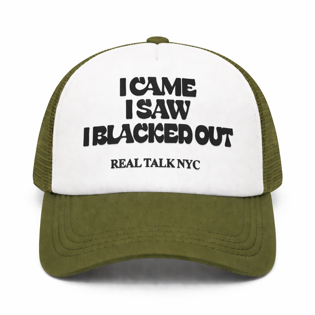 I CAME I SAW I BLACKED OUT