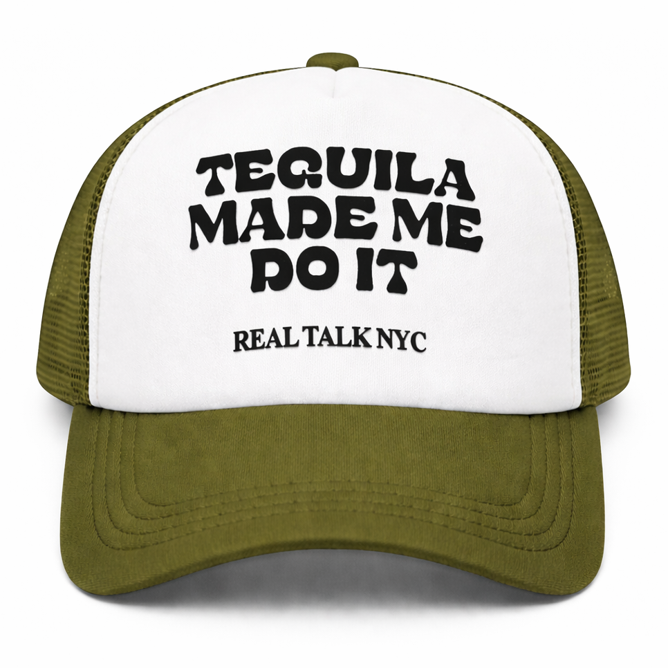 TEQUILA MADE ME DO IT