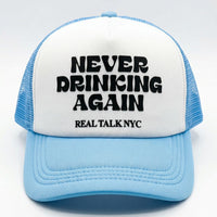 NEVER DRINKING AGAIN