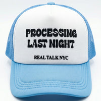 PROCESSING LAST NIGHT