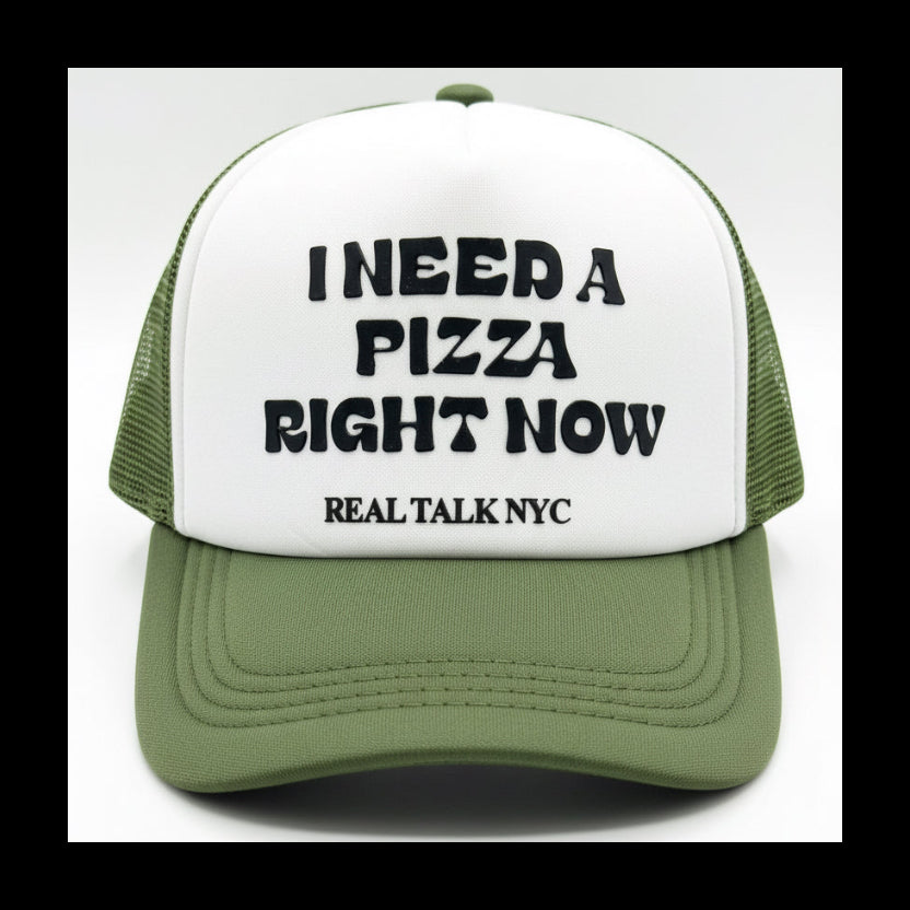 I NEED A PIZZA RIGHT NOW