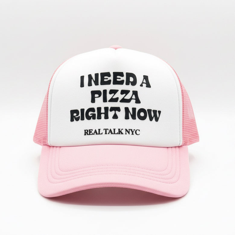 I NEED A PIZZA RIGHT NOW