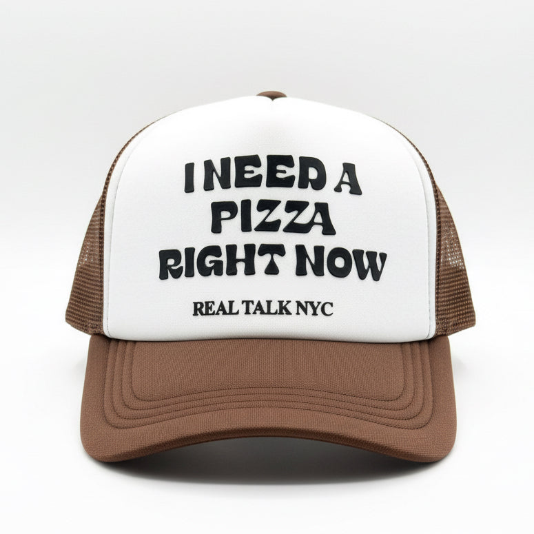 I NEED A PIZZA RIGHT NOW