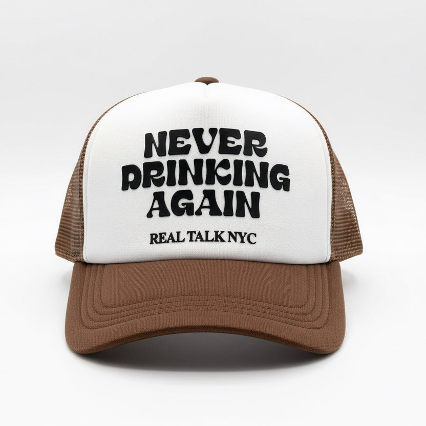 NEVER DRINKING AGAIN