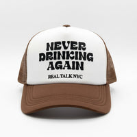 NEVER DRINKING AGAIN