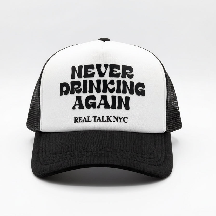 NEVER DRINKING AGAIN