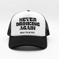 NEVER DRINKING AGAIN