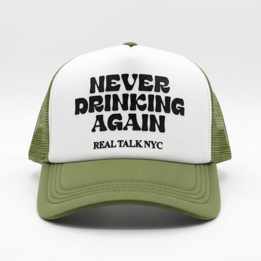 NEVER DRINKING AGAIN