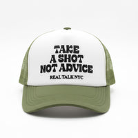 TAKE A SHOT NOT ADVICE