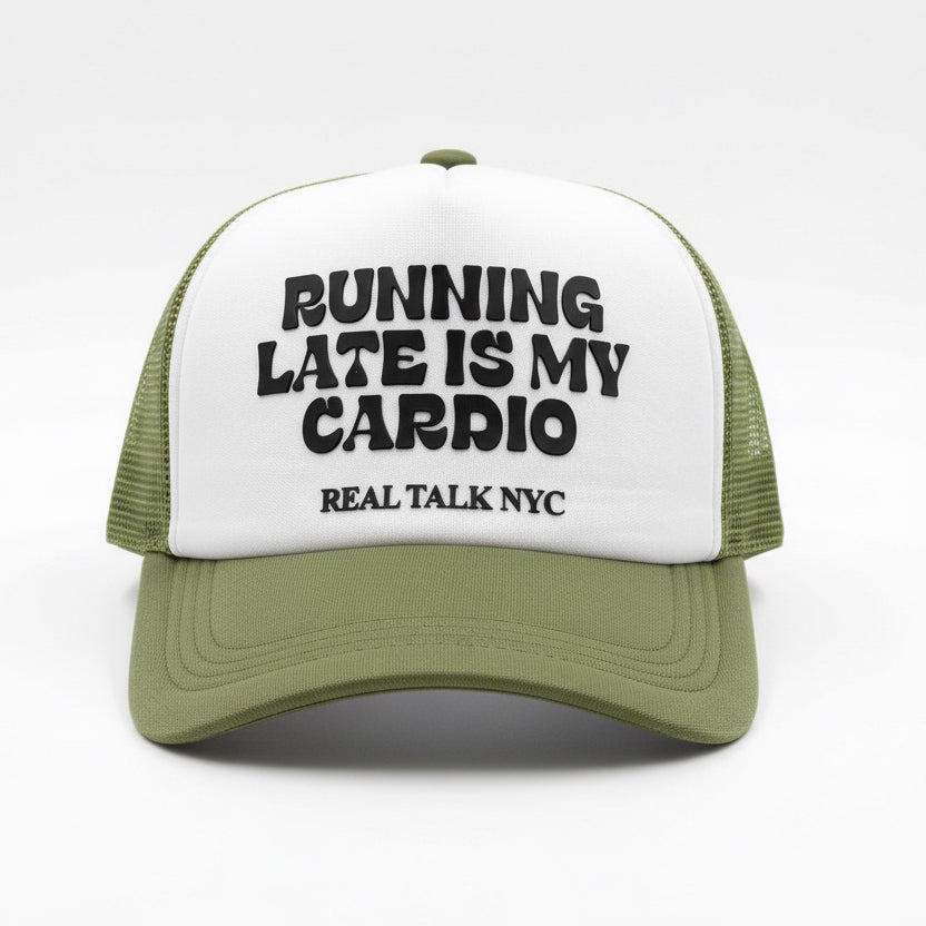 RUNNING LATE IS MY CARDIO