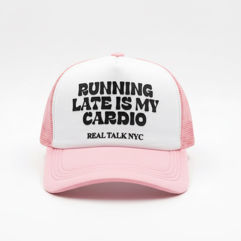RUNNING LATE IS MY CARDIO