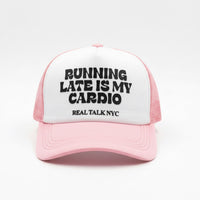 RUNNING LATE IS MY CARDIO